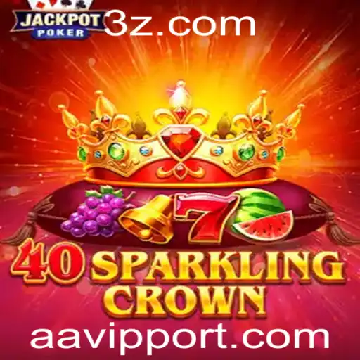 aavip - Descubra o Fascinante Mundo de 40SparklingCrown