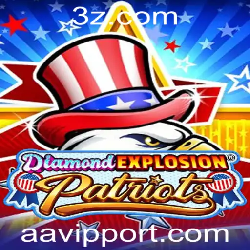 aavip - Descubra DiamondExplosionPatriots: O Novo Jogo Eletrizante de Estratégia